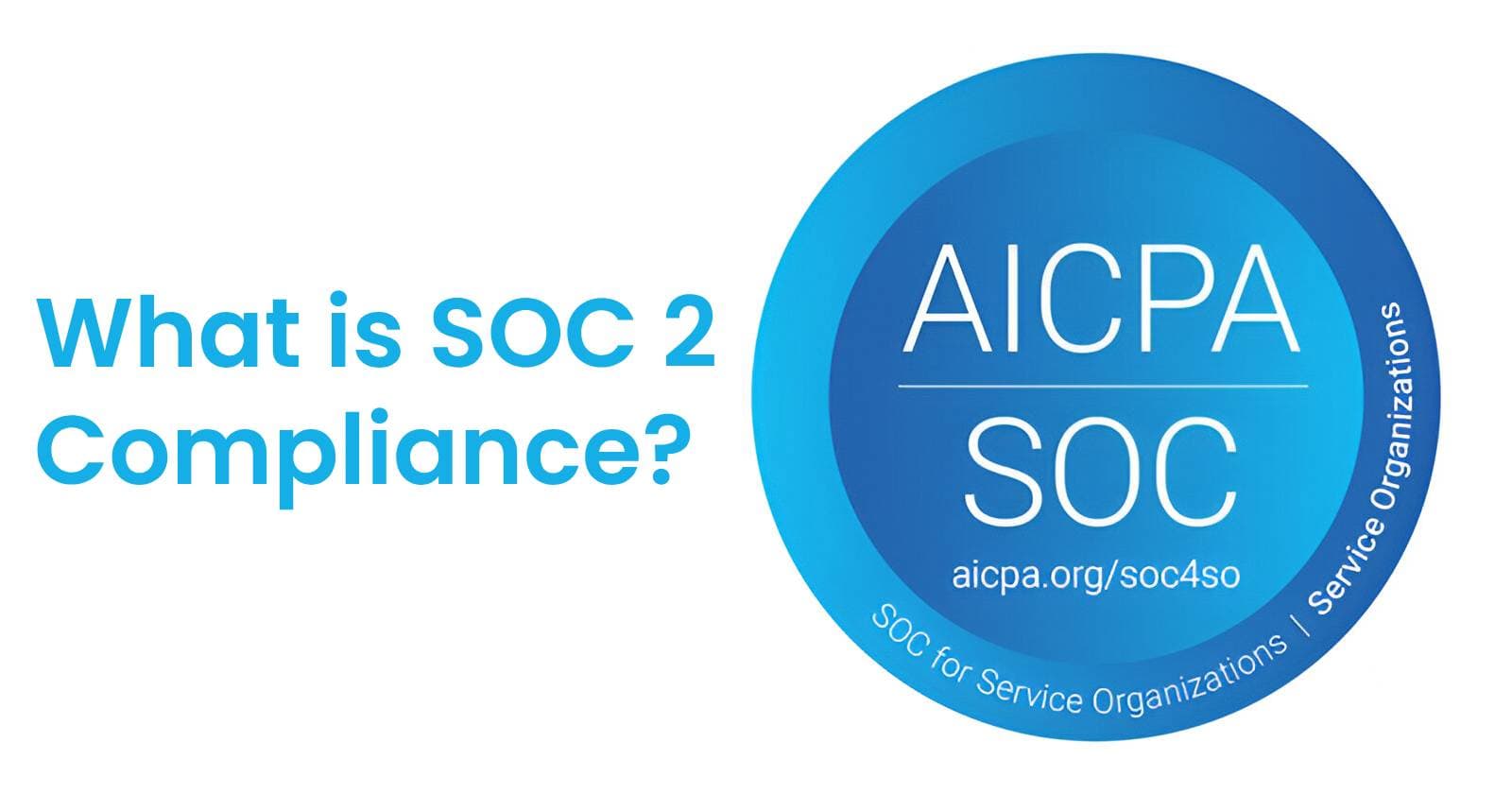 What Is SOC 2 Compliance?